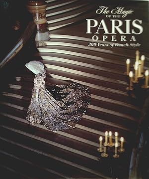 Image du vendeur pour The Magic of the Paris Opera - 300 Years of French Style. mis en vente par Banfield House Booksellers