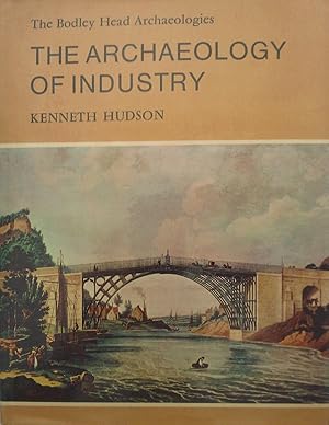 The Archaeology of Industry