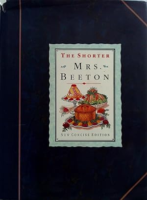 Imagen del vendedor de THE SHORTER MRS. BEETON: NEW CONCISE EDITION. a la venta por Banfield House Booksellers