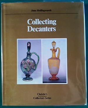 Seller image for Collecting Decanters. Christies South Kensington Collectors Series. for sale by Banfield House Booksellers
