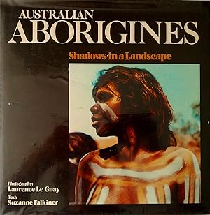 Image du vendeur pour Australian Aborigines. Shadow in a Landscape mis en vente par Banfield House Booksellers