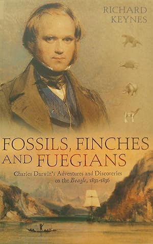 Bild des Verkufers fr Fossils, Finches and Fuegians zum Verkauf von Banfield House Booksellers
