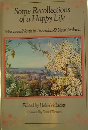 Imagen del vendedor de Some Recollections Of A Happy Life - Marianne North In Australia & New Zealand a la venta por Banfield House Booksellers