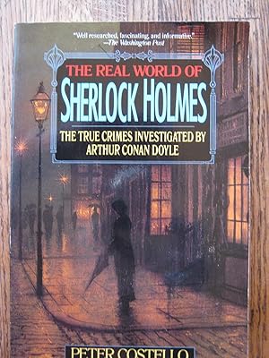 The Real World of Sherlock Holmes: The True Crimes Investigated by Arthur Conan Doyle
