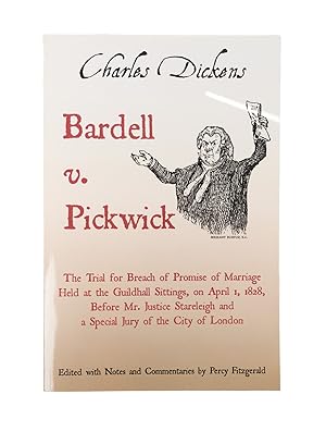 Image du vendeur pour Bardell v. Pickwick: The Trial for Breach of Promise of Marriage. mis en vente par The Lawbook Exchange, Ltd., ABAA  ILAB