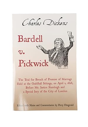 Image du vendeur pour Bardell v. Pickwick: The Trial for Breach of Promise of Marriage. mis en vente par The Lawbook Exchange, Ltd., ABAA  ILAB