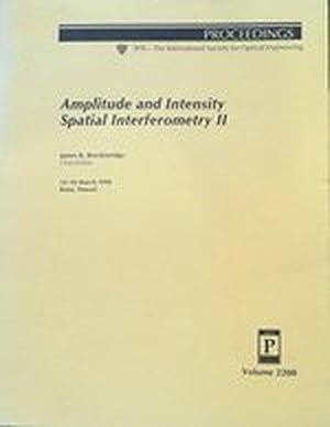 Image du vendeur pour Amplitude and Intensity Spatial Interferometry II: 15-16 March 1994 Kona, Hawaii mis en vente par School Haus Books