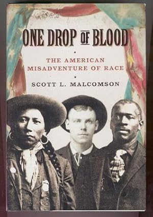 One Drop of Blood: The American Misadventure of Race