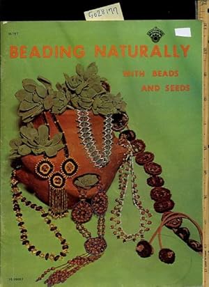 Immagine del venditore per Beading Naturally with Beeds and Seeds venduto da GREAT PACIFIC BOOKS