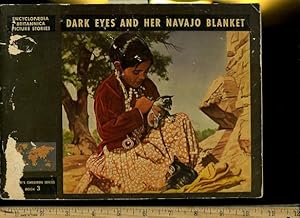 Image du vendeur pour Dark Eyes and Her Navajo Blanket [Pictorial Children's Reader, Learning to Read, Skill Building, Biography of Native American Indians, Culture, Ways of life] mis en vente par GREAT PACIFIC BOOKS