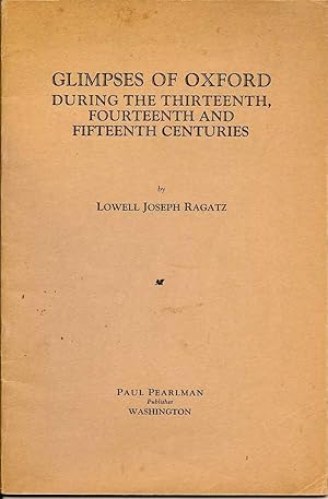 Seller image for Glimpses of Oxford During the Thirteenth, Fourteenth and Fifteenth Centuries for sale by First Place Books - ABAA, ILAB