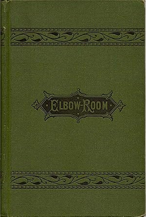 Elbow Room. A Novel Without a plot