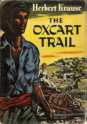 Seller image for The Oxcart Trail for sale by First Place Books - ABAA, ILAB