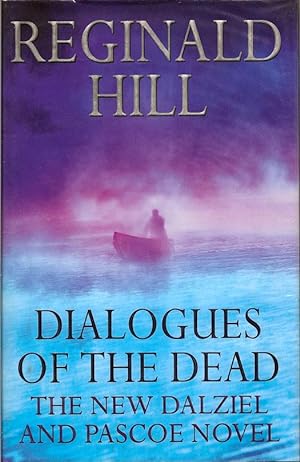 Dialogues of the Dead by HILL, REGINALD: Fine Hardcover (2001) First ...