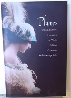 Immagine del venditore per Plumes: Ostrich Feathers, Jews, and a Lost World of Global Commerce venduto da RON RAMSWICK BOOKS, IOBA