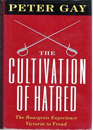 Seller image for The Cultivation of Hatred: The Bourgeois Experience Victoria to Freud : Volume III for sale by Dorley House Books, Inc.