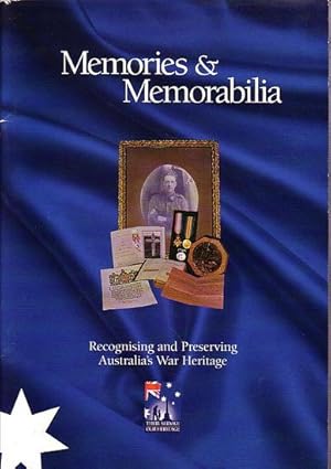 Bild des Verkufers fr MEMORIES & MEMORABILIA - Recognising and Preserving Australia's War Heritage zum Verkauf von Jean-Louis Boglio Maritime Books
