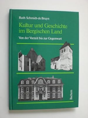 Imagen del vendedor de Kultur und Geschichte im Bergischen Land. Von der Vorzeit bis zur Gegenwart. a la venta por Stefan Kpper