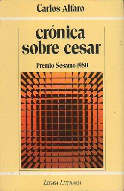 Imagen del vendedor de CRNICA SOBRE CSAR. Premio Ssamo 1980. 1 ed. a la venta por angeles sancha libros