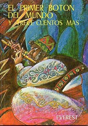 Imagen del vendedor de EL PRIMER BOTN DEL MUNDO Y TRECE CUENTOS MS. Prlogo de Arturo Medina. a la venta por angeles sancha libros