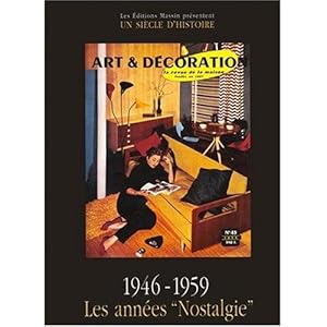 ART ET DECORATION T.2 ; 1946-1959 ; LES ANNEES NOSTALGIES