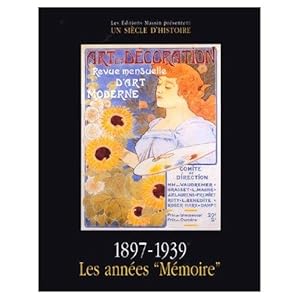 ART ET DECORATION T.1 ; 1897-1939 ; LES ANNEES MEMOIRES