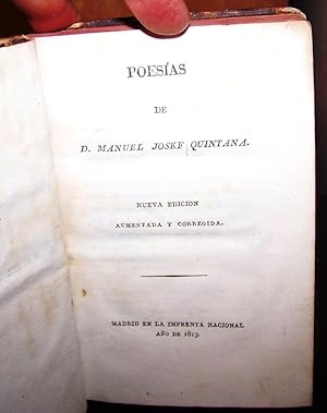 Poesías de Manuel Josef Quintana: Nueva edición aumentada y corregida.