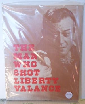 Image du vendeur pour THE MAN WHO SHOT LIBERTY VALANCE: A Study of John Ford's Film mis en vente par RON RAMSWICK BOOKS, IOBA