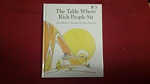 Seller image for THE TABLE WHERE RICH PEOPLE SIT for sale by Betty Mittendorf /Tiffany Power BKSLINEN