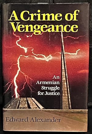 Seller image for A Crime of Vengeance, An Armenian Struggle for Justice for sale by My Book Heaven