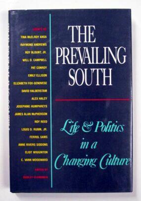 Seller image for The Prevailing South, Life and Politics in a Changing Culture for sale by Adventures Underground