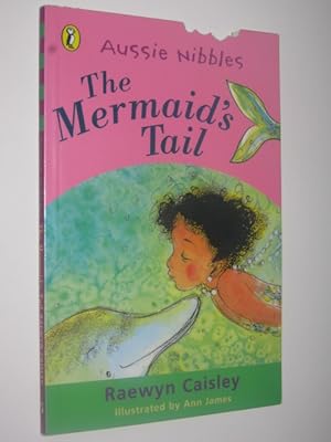 Seller image for The Mermaid's Tail - Aussie Nibbles Series for sale by Manyhills Books