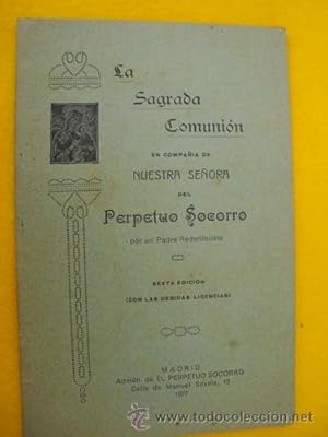 Seller image for LA SAGRADA COMUNIN EN COMPAA DE NUESTRA SEORA DEL PERPETUO SOCORRO for sale by Librera Maestro Gozalbo