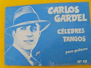 CARLOS GARDEL. Célebres Tangos para Guitarra. Nº19