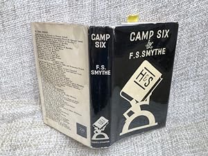 Camp Six: An Account of the 1933 Mount Everest Expedition