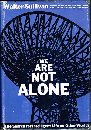 We Are Not Alone: The Search of Intelligent Life on Other Worlds