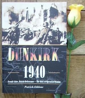 Image du vendeur pour Dunkirk 1940, french ashes, british deliverance the story of operation dynamo mis en vente par Bonnaud Claude