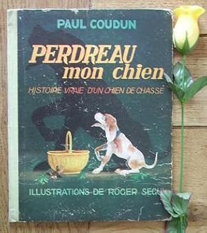 Bild des Verkufers fr Perdreau mon chien, histoire vrai d'un chien de chasse zum Verkauf von Bonnaud Claude