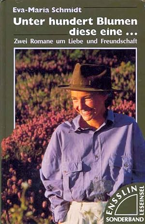 Image du vendeur pour Unter hundert Blumen diese eine . - Zwei Romane um Liebe und Freundschaft mis en vente par Online-Buchversand  Die Eule