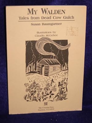 Bild des Verkufers fr My Walden: tales from Dead Cow Gulch zum Verkauf von Gil's Book Loft