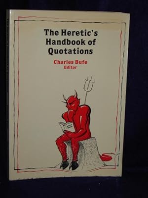 Seller image for The Heretic's Handbook of Quotations for sale by Gil's Book Loft
