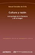 Cultura y razón. Antropología de la literatura y de la imagen