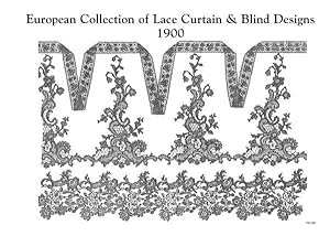 EUROPEAN COLLECTION OF LACE CURTAIN AND BLIND DESIGNS 1900