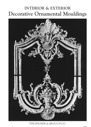 Bild des Verkufers fr INTERIOR AND EXTERIOR DECORATIVE ORNAMENTAL MOULDINGS zum Verkauf von Potterton Books