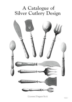 A CATALOGUE OF SILVER CUTLERY DESIGN