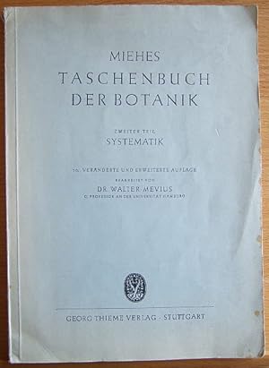 Miehes Taschenbuch der Botanik, Zweiter Teil: Systematik, bearbeitet von.