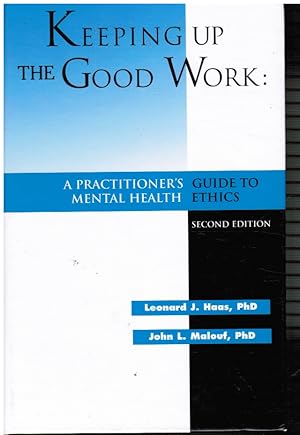 Bild des Verkufers fr Keeping Up the Good Work: a Practitioner's Guide to Mental Health Ethics zum Verkauf von Bookshop Baltimore