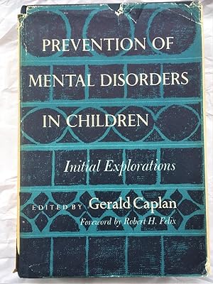 PREVENTION OF MENTAL DISORDERS IN CHILDREN Initial Explorations