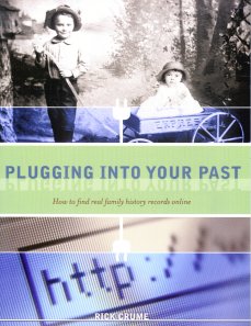 Plugging Into Your Past: How to Find Real Family History Records Online