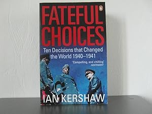 Seller image for Fateful Choices : Ten Decisions that Changed the World, 1940-1941 for sale by Bidonlivre